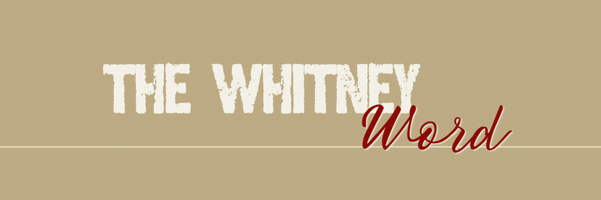 The Whitney Word Email Header 600 x 200 (6)